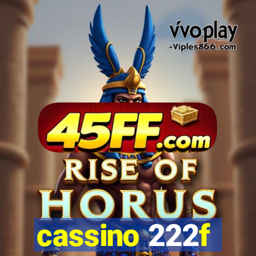cassino 222f